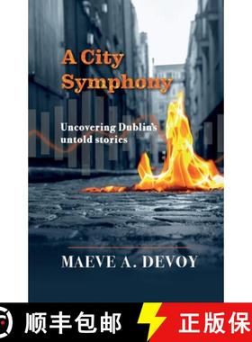 【3-4周达】A City Symphony - Uncovering Dublin's untold stories [9781399901079]