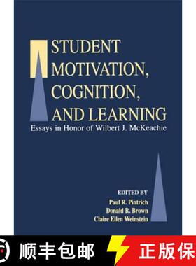 【3-4周达】Student Motivation, Cognition, and Learning : Essays in Honor of Wilbert J. Mckeachie [9781138983144]