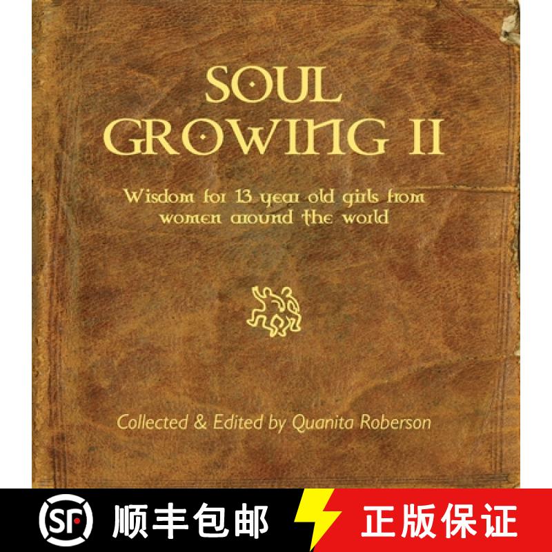 【3-4周达】Soul Growing: Wisdom for 13 year old girls from Women around the world [9798989232253]