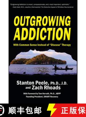 【3-4周达】Outgrowing Addiction: With Common Sense Instead of Disease Therapy [9780942679465]