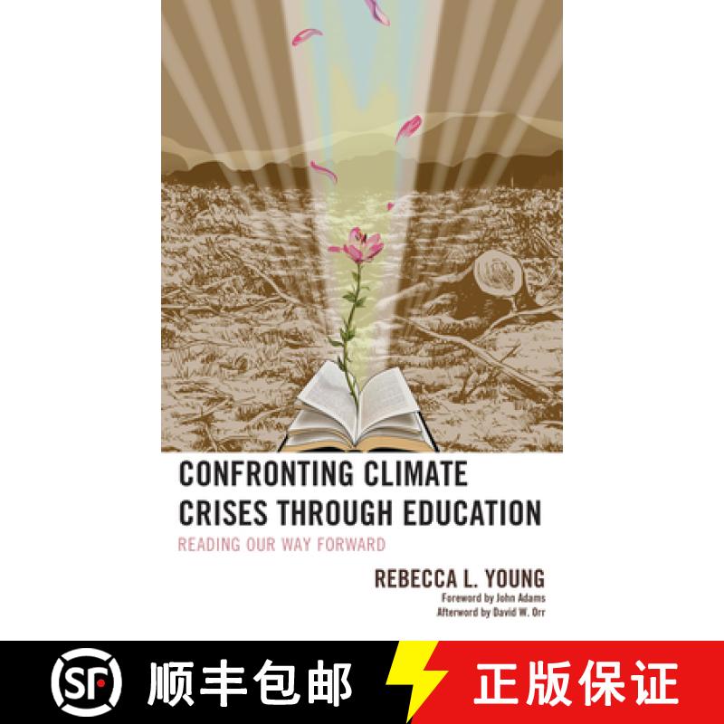 【4周达】Confronting Climate Crises through Education : Reading Our Way Forward [9781498535984]