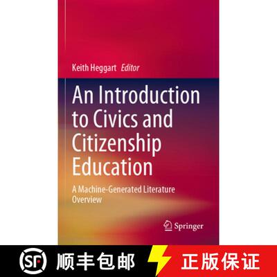 【3-4周达】An Introduction to Civics and Citizenship Education: A Machine-Generated Literature Overview [9789819751365]