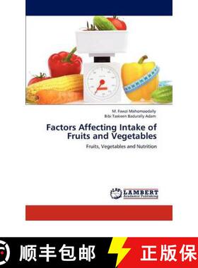 预订 Factors Affecting Intake of Fruits and Vegetables [9783847308331]