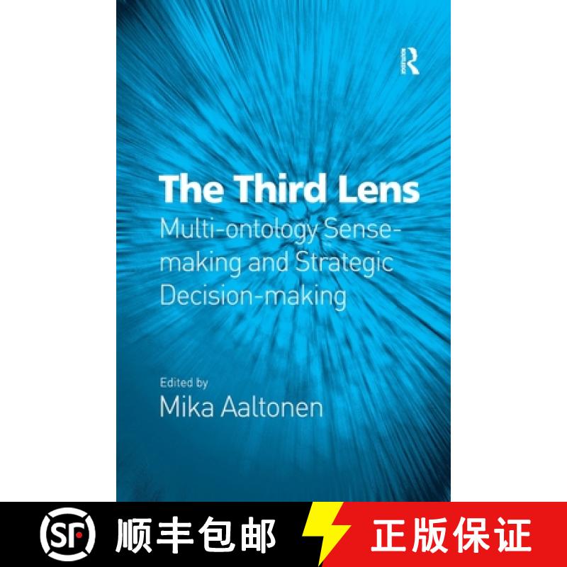 【3-4周达】The Third Lens: Multi-ontology Sense-making and Strategic Decision-making [9781138262614]