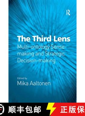 【3-4周达】The Third Lens: Multi-ontology Sense-making and Strategic Decision-making [9781138262614]