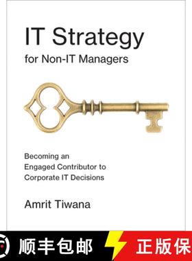 【3-4周达】It Strategy for Non-It Managers: Becoming an Engaged Contributor to Corporate It Decisions [9780262534154]