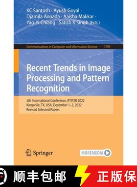 【3-4周达】Recent Trends in Image Processing and Pattern Recognition: 5th International Conference, R... [9783031235986]