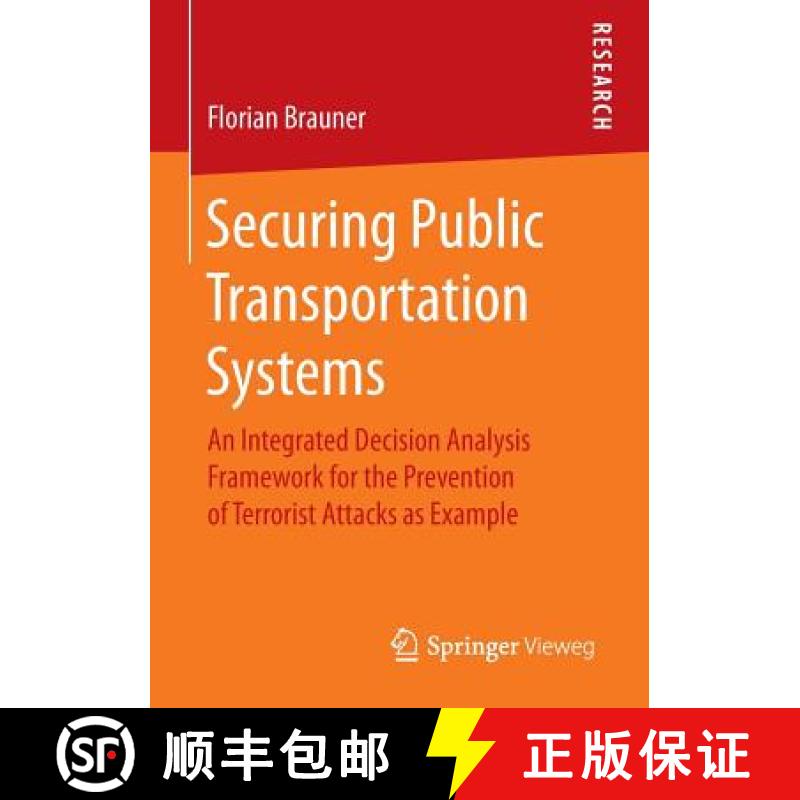 【3-4周达】Securing Public Transportation Systems : An Integrated Decision Analysis Framework for the... [9783658153052]