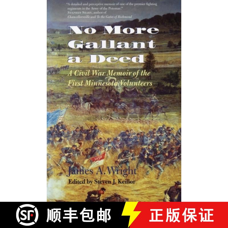 【3-4周达】No More Gallant a Deed: A Civil War Memoir of the First Minnesota Volunteers [9781681340524]