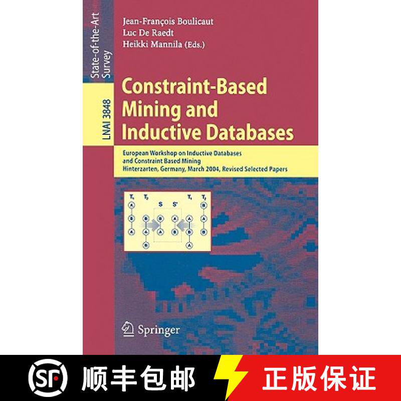 【3-4周达】Constraint-based Mining and Inductive Databases: European Workshop on Inductive Databases ... [9783540313311]