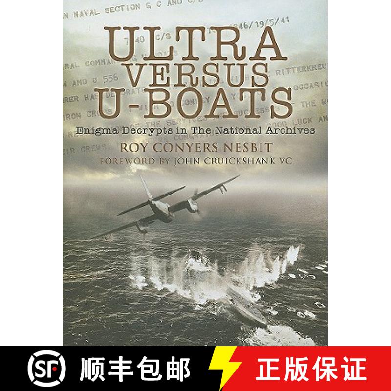 【3-4周达】Ultra Versus U-Boats: Enigma Decrypts in the National Archives [9781844158744]