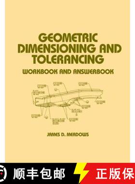 【3-4周达】Geometric Dimensioning and Tolerancing: Workbook and Answerbook (Per Asme Y14.5m--1994 [9780824700768]