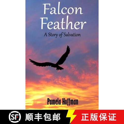 【3-4周达】Falcon Feather: A Story of Salvation [9780692420003]