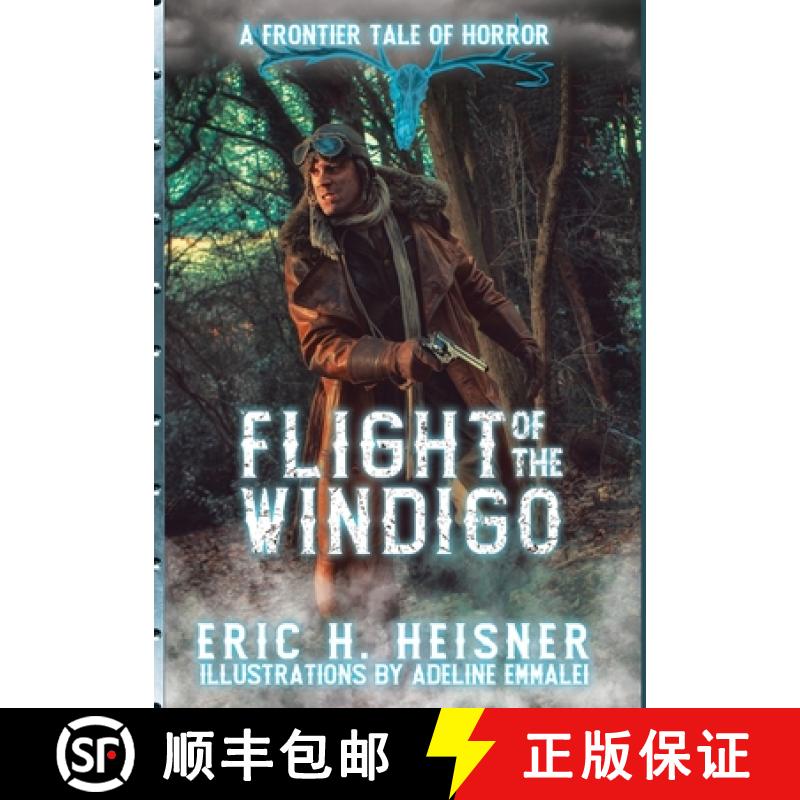 【2-3周达】Flight of the Windigo: A Frontier Tale of Horror [9781956417333]