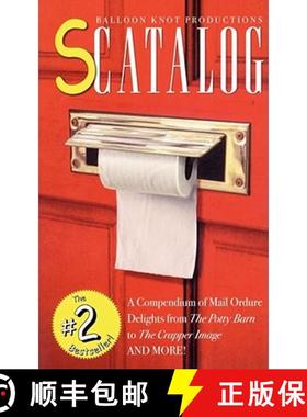 【3-4周达】Scatalog: A Compendium of Mail Ordure Delights [9780743235365]