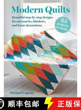 【3-4周达】Modern Quilts: 25 Projects to Make: Beautiful Step-By-Step Designs for Accessories, Blanke... [9781800653634]