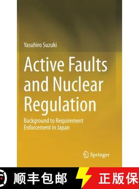 【3-4周达】Active Faults and Nuclear Regulation : Background to Requirement Enforcement in Japan [9789811507649]