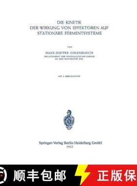 【3-4周达】Die Kinetik Der Wirkung Von Effektoren Auf Stationäre Fermentsysteme [9783540028925]