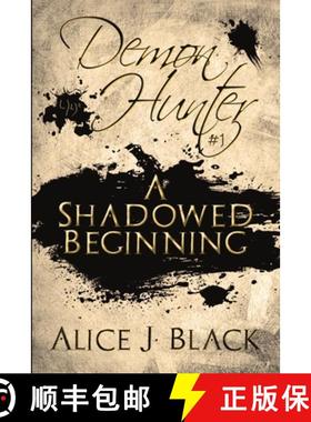 【3-4周达】Demon Hunter #1: A Shadowed Beginning [9781680465570]