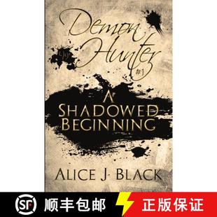 【3-4周达】Demon Hunter #1: A Shadowed Beginning [9781680465570]