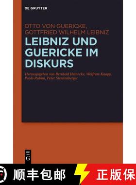 预订 Leibniz und Guericke im Diskurs：Die Exzerpte aus den Experimenta Nova und der Briefwechsel [9783110496628]