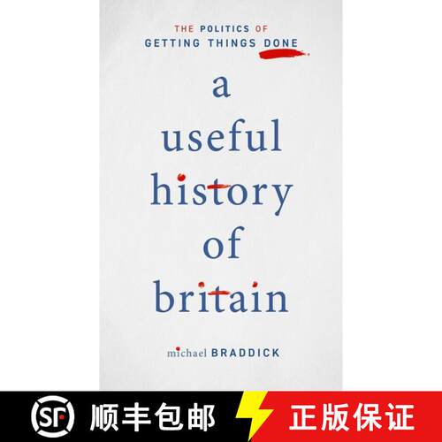 【3-4周达】精装 A Useful History of Britain: The Politics of Getting Things Done [9780198848301]