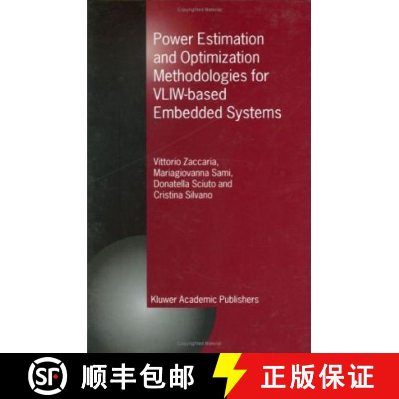 【3-4周达】Power Estimation and Optimization Methodologies for Vliw-Based Embedded Systems [9781402073779]