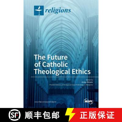 【3-4周达】The Future of Catholic Theological Ethics [9783038427711]