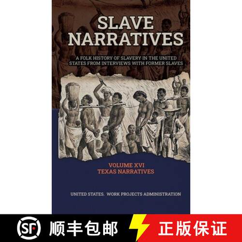 【3-4周达】SLAVE NARRATIVES Volume XVI Texas Narratives Part 1 [9781636521947]