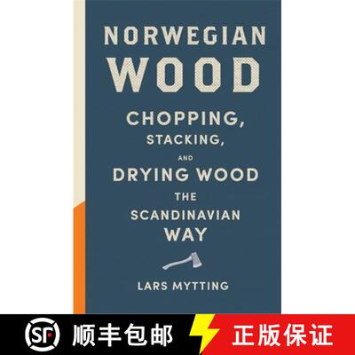 【3-4周达】Norwegian Wood: The internationally bestselling guide to chopping and storing firewood [9780857052551]