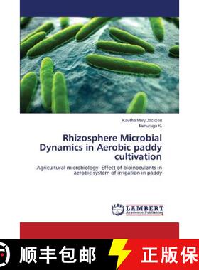 预订 Rhizosphere Microbial Dynamics in Aerobic paddy cultivation [9783659501654]
