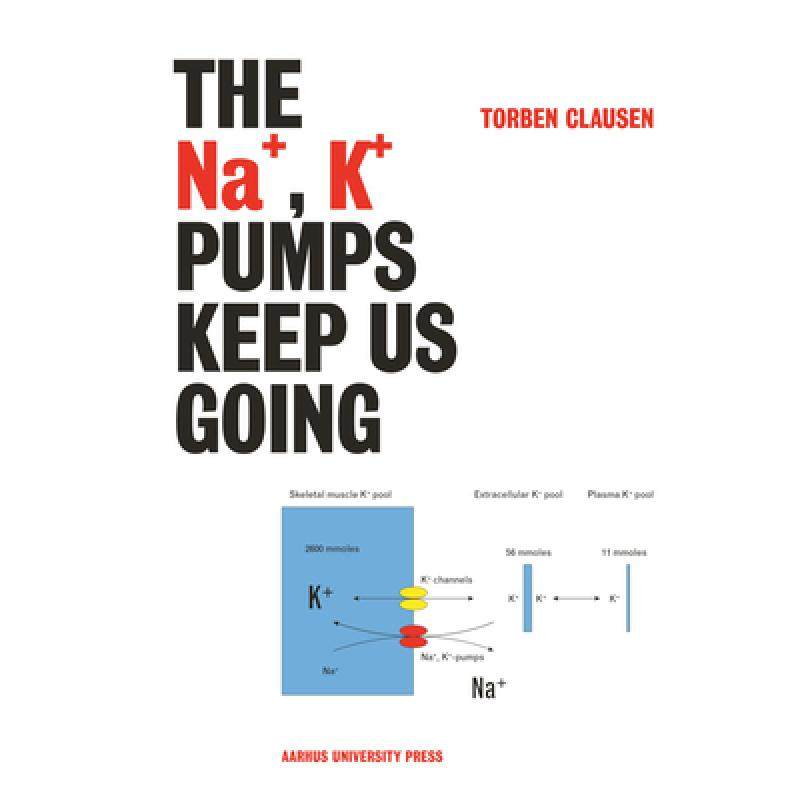 预订 The Na+, K+ Pumps Keep Us Going[9788771249392]_虎窝淘