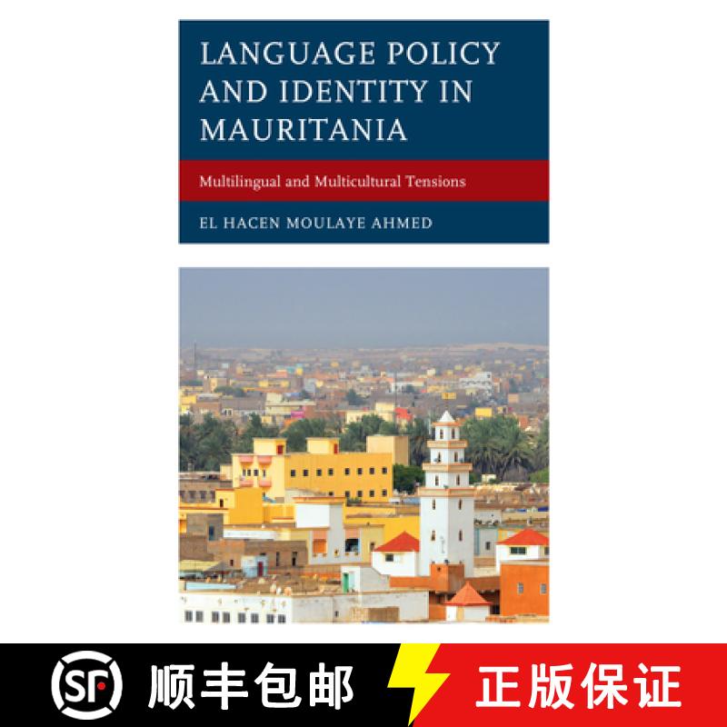 【3-4周达】Language Policy and Identity in Mauritania : Multilingual and Multicultural Tensions [9781793612656]