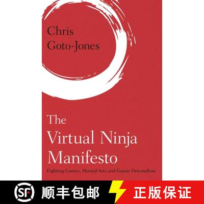 【3-4周达】精装 The Virtual Ninja Manifesto : Fighting Games, Martial Arts and Gamic Orientalism [9781783489817]