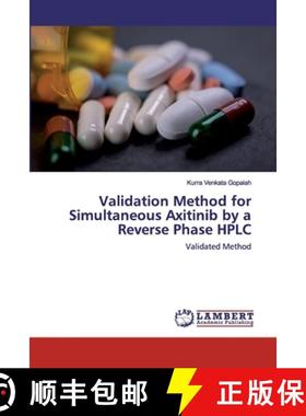预订 Validation Method for Simultaneous Axitinib by a Reverse Phase HPLC [9786200457950]