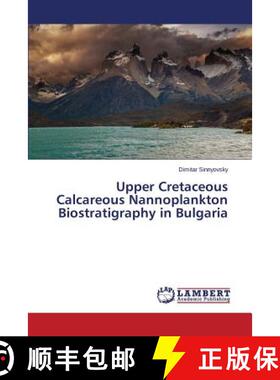 预订 Upper Cretaceous Calcareous Nannoplankton Biostratigraphy in Bulgaria [9783659637957]