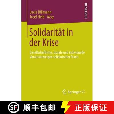【3-4周达】Solidarität in der Krise : Gesellschaftliche, soziale und individuelle Voraussetzungen so... [9783658009113]