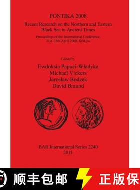 【3-4周达】PONTIKA 2008: Recent Research on the Northern and Eastern Black Sea in Ancient Times: Rece... [9781407306605]