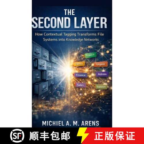 【3-4周达】精装 The Second Layer: How Contextual Tagging Transforms File Systems into Knowledge Networks [9789403888927]