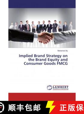 预订 Implied Brand Strategy on the Brand Equity and Consumer Goods FMCG [9783659593215]