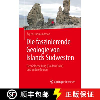 【3-4周达】Die faszinierende Geologie von Islands Südwesten: Der Goldene Ring (Golden Circle) und an... [9783662560242]