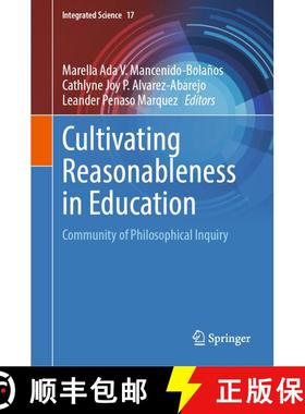 【3-4周达】Cultivating Reasonableness in Education : Community of Philosophical Inquiry [9789819941971]