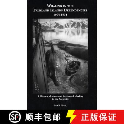 【3-4周达】精装 Whaling in the Falkland Islands and Dependencies, 1904-1931 [9780955292408]