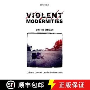 预订 Violent Modernities: Cultural Lives of Law in the New India [9780190127923]