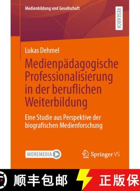 【3-4周达】Medienpädagogische Professionalisierung in der beruflichen Weiterbildung : Eine Studie au... [9783658430689]