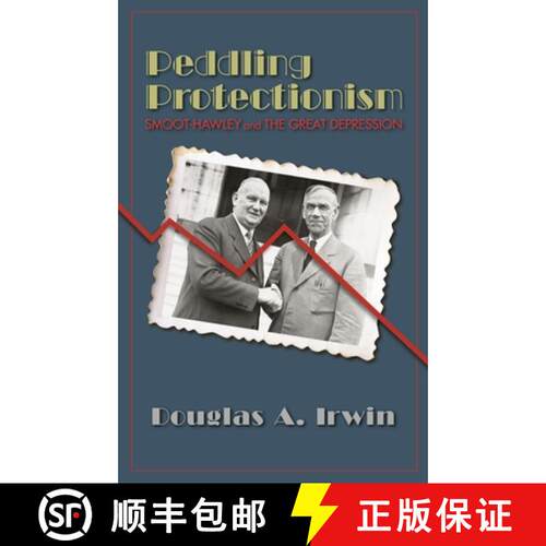 【3-4周达】宣扬保护贸易主义 Peddling Protectionism: Smoot-Hawley and the Great Depression [9780691178066]