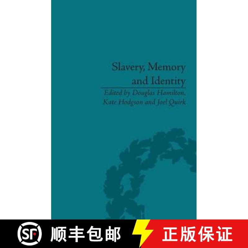 【3-4周达】Slavery, Memory and Identity: National Representations and Global Legacies: National Repre... [9781848932258]