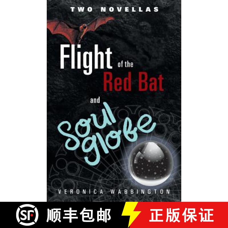 【2-3周达】Flight of the Red Bat and Soul Globe: Two Novellas [9781458214041]