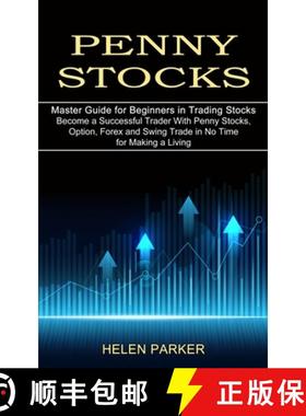 预订 Penny Stocks: Become a Successful Trader With Penny Stocks, Option, Forex and Swing Trade in No ... [9781989965641]