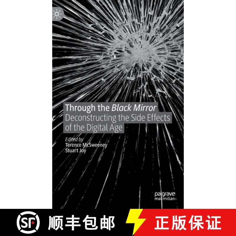 【4周达】Through the Black Mirror : Deconstructing the Side Effects of the Digital Age [9783030194574]